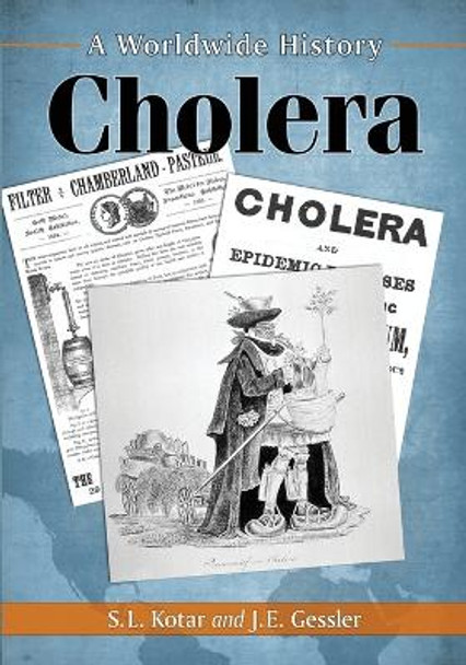 Cholera: A Worldwide History by S. L. Kotar 9780786472420