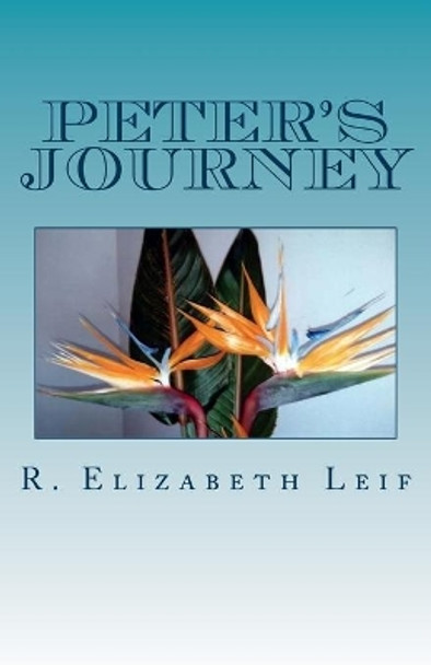 Peter's Journey by Jeffrey a Mackey 9781515249122