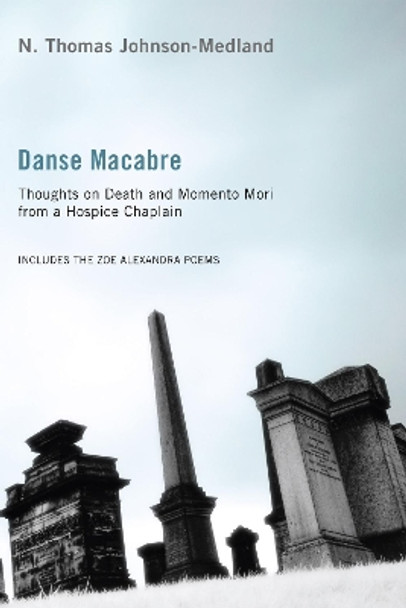 Danse Macabre by N Thomas Johnson-Medland 9781498261210