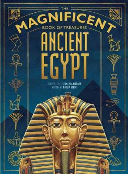 The Magnificent Book of Treasures: Ancient Egypt by Philip Steele 9781681885582