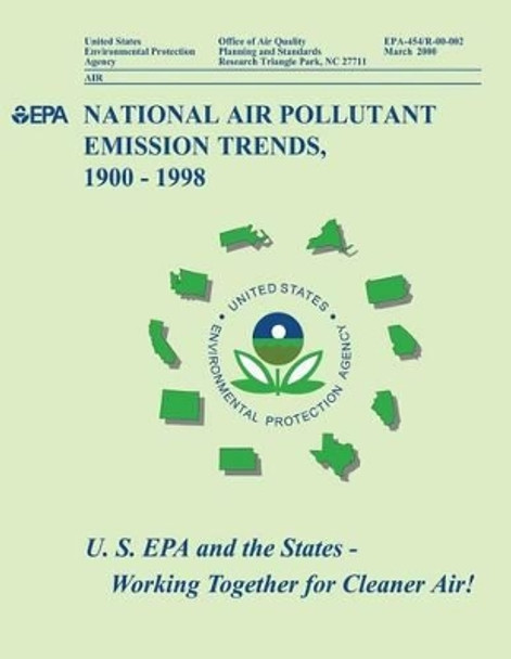 National Air Pollutant Emission Trends, 1900-1998 by U S Environmental Protection Agency 9781499172294