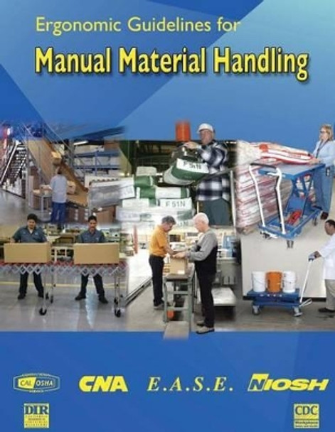 Ergonomic Guidelines for Manual Material Handling by Centers for Disease Cont And Prevention 9781499217063