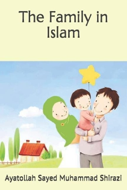 The Family in Islam by Ali Adam 9781499368871