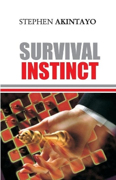 Survival Instinct by Stephen Akintayo 9781500222130