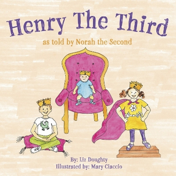 Henry the Third: As told by Norah the Second by Liz Doughty 9781667879277