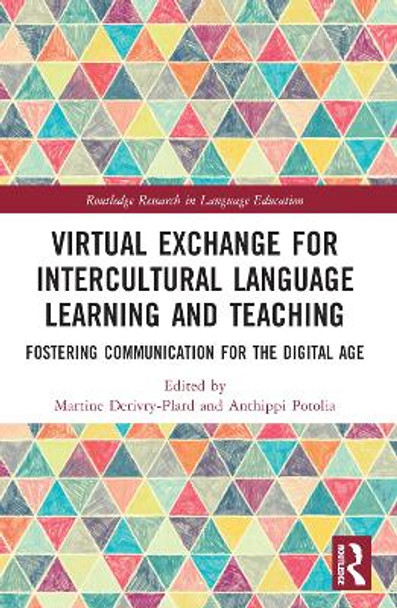 Virtual Exchange for Intercultural Language Learning and Teaching: Fostering Communication for the Digital Age by Anthippi Potolia 9781032344676