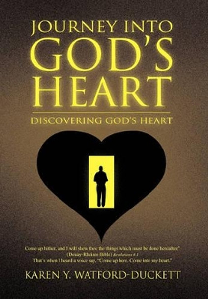 Journey Into God's Heart by Karen Y Watford-Duckett 9781453570425