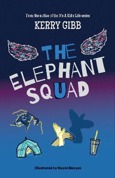 The Elephant Squad by Kerry Gibb