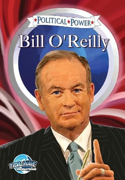 Political Power: Bill O'Reilly by Jerome Maida 9781467519281