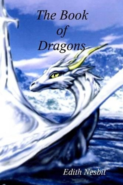The Book of Dragons by Edith Nesbit 9781453879702