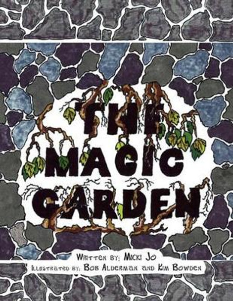 The Magic Garden by Micki Jo 9781456819804
