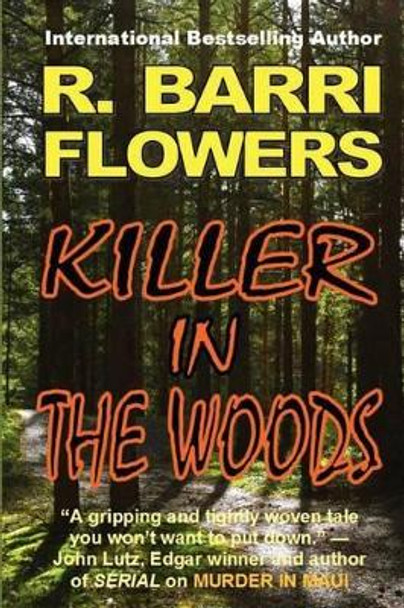 Killer in The Woods by R Barri Flowers 9781481078603