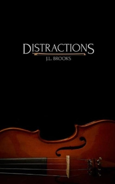 Distractions by Jl Brooks 9781496196200