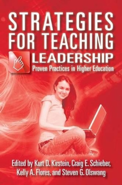 Strategies for Teaching Leadership: Proven Practices in Higher Education by Craig E Schieber 9781497326910