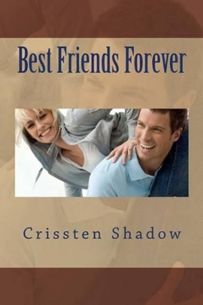 Best Friends Forever by Crissten Shadow 9781497380561