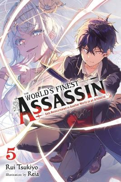 The World's Finest Assassin Gets Reincarnated in Another World as an Aristocrat, Vol. 5 LN by Rui Tsukiyo