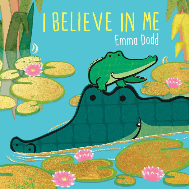I Believe in Me by Emma Dodd