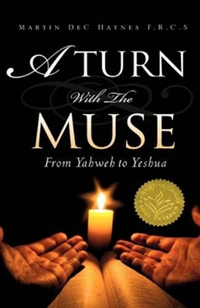 A Turn with the Muse by Martin Dec Haynes F R C S 9781607915522