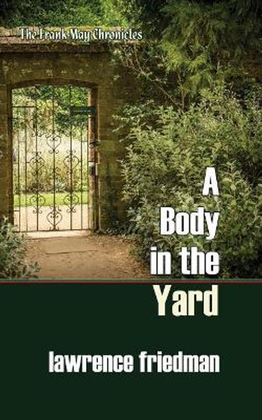 A Body in the Yard by Lawrence Friedman 9781610273893