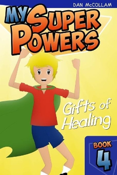 Gifts of Healing by Dan McCollam 9781493574384