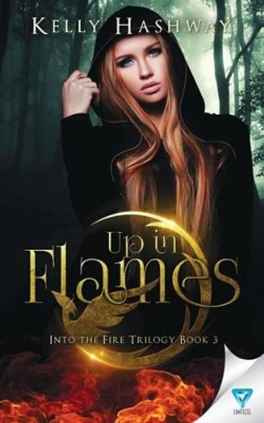 Up In Flames by Kelly Hashway 9781680585698