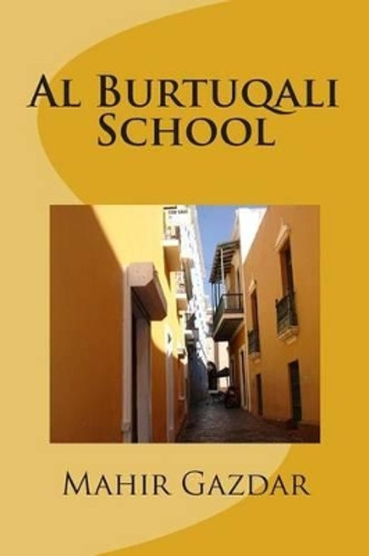 Al Burtuqali School by Mahir Gazdar 9781494398323