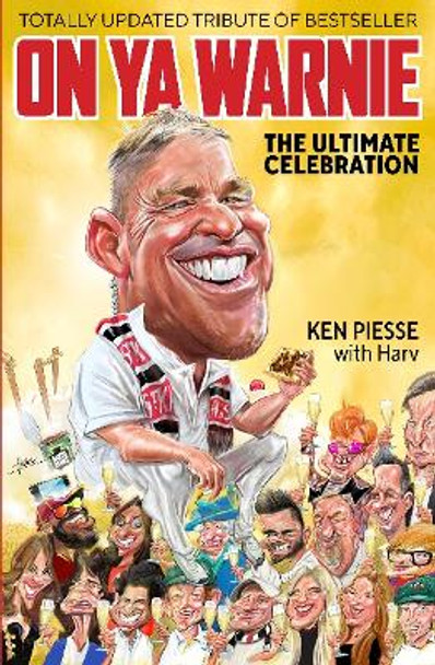On Ya Warnie: The Ultimate Celebration by Ken Piesse