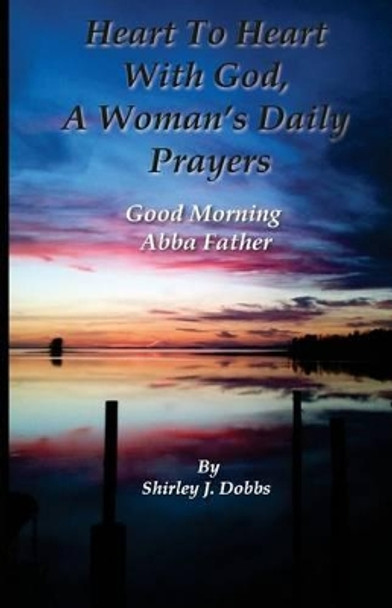 Good Morning Abba Father by Robert Farmer 9781500756888