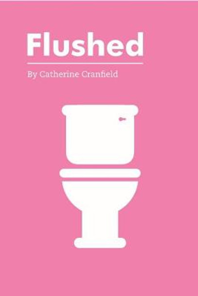 Flushed by Catherine Cranfield