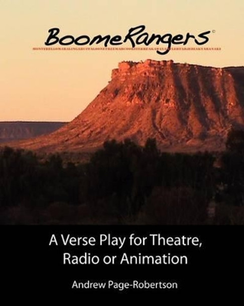 BoomeRangers: A Verse Play for Theatre Radio or Animation by Andrew Page-Robertson 9781466410596