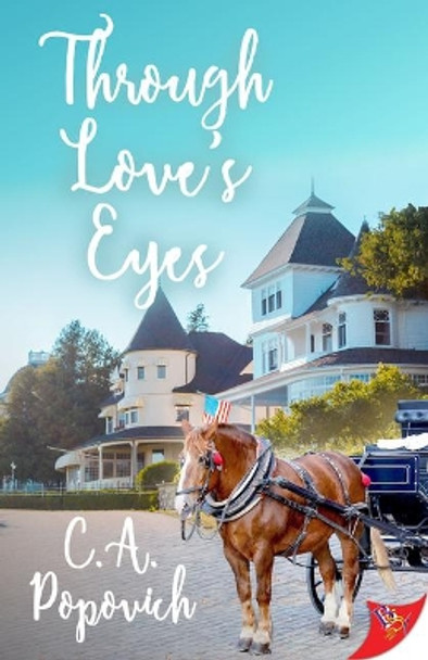 Through Love's Eyes by C a Popovich 9781635556292