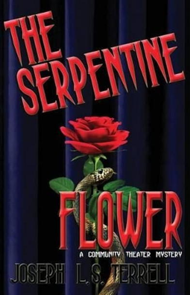 The Serpentine Flower by Joseph L S Terrell 9781622680474