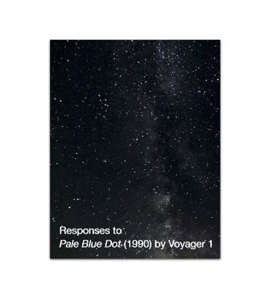 Responses to Pale Blue Dot (1990) by Voyager 1 by Richard Porter