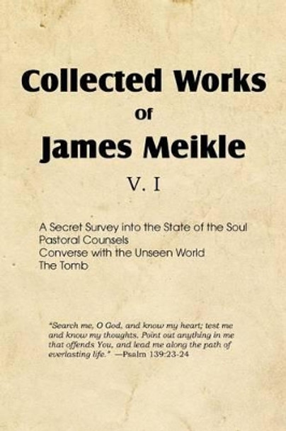 Collected Works of James Meikle V. I by James Meikle 9781612037127