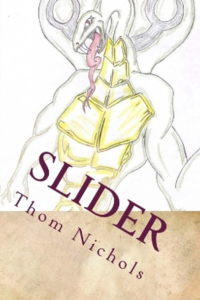 Slider by Thom L Nichols 9781481137218