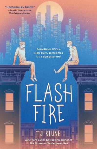 Flash Fire: The Extraordinaries, Book Two by Tj Klune