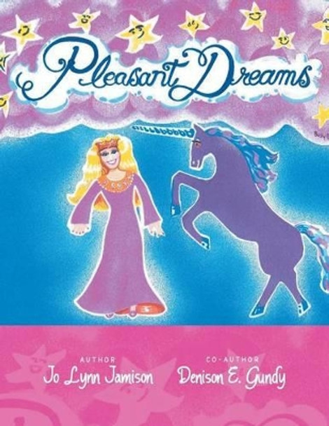 Pleasant Dreams by Jo Lynn Jamison 9781483687186