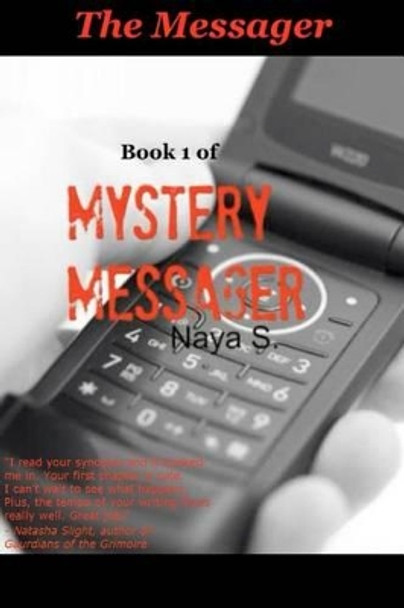 Mystery Messager: The Messager by Naya S 9781481124959