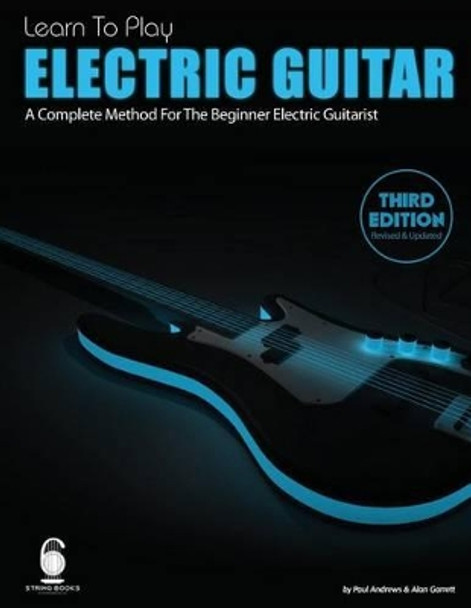 Learn To Play Electric Guitar by Alan Garrett 9781481270557