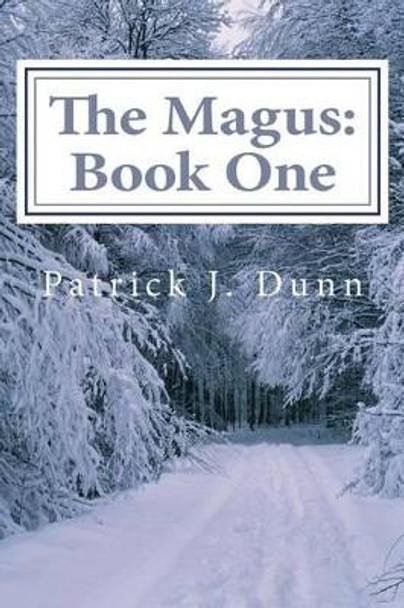 The Magus by Patrick J Dunn 9781484835999