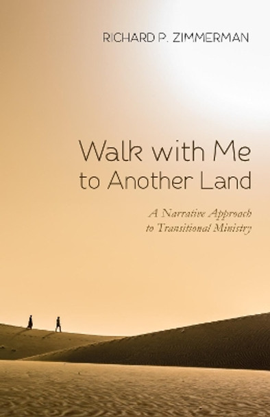 Walk with Me to Another Land by Richard P Zimmerman 9781532615542