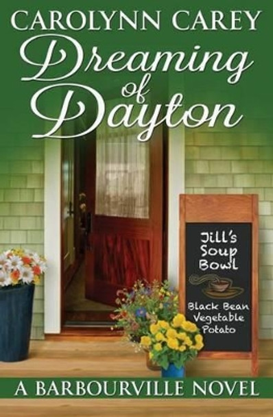 Dreaming of Dayton by Carolynn Carey 9781491259160