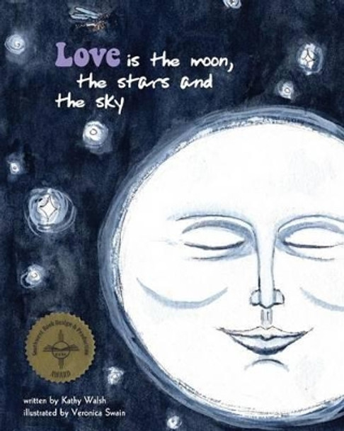 Love Is the Moon, the Stars, and the Sky by Veronica Swain 9781491237441