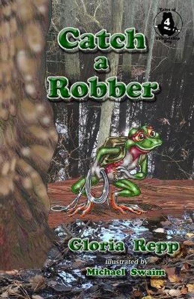 Catch a Robber by Michael Swaim 9781492774051