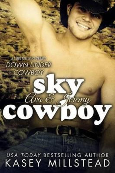 Sky Cowboy by Kasey Millstead 9781493529193