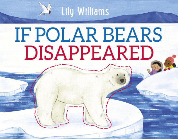 If Polar Bears Disappeared Lily Williams 9781526308979