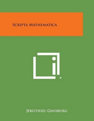 Scripta Mathematica by Jekuthiel Ginsburg 9781494102630