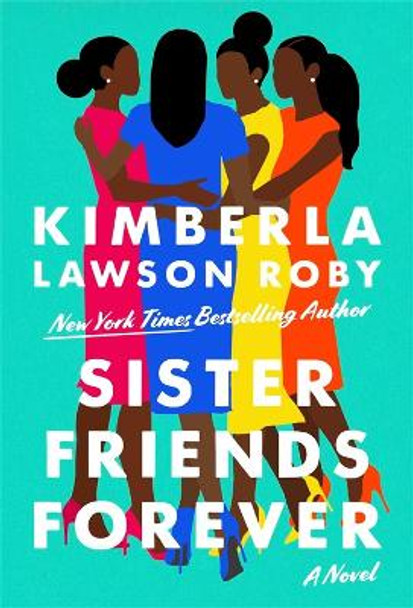 Sister Friends Forever by Kimberla Lawson Roby