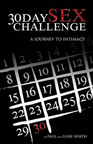 30Daysexchallenge: A Journey To Intimacy by Susie Wirth 9781438240374