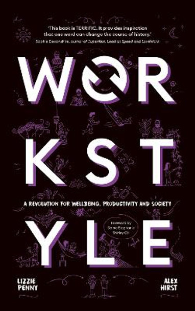 Workstyle: Be Well. Work Better. Do Good by Alex Hirst